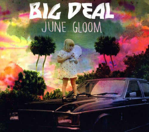 Big Deal - June Gloom - Music CD
