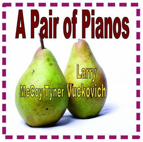 Tyner,mccoy / Mccoy,larry - Pair Of Pianos - Music CD