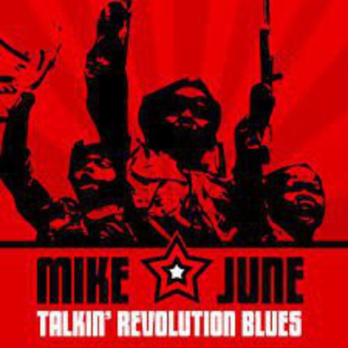 June,mike - Talkin' Revolution Blues - Music CD
