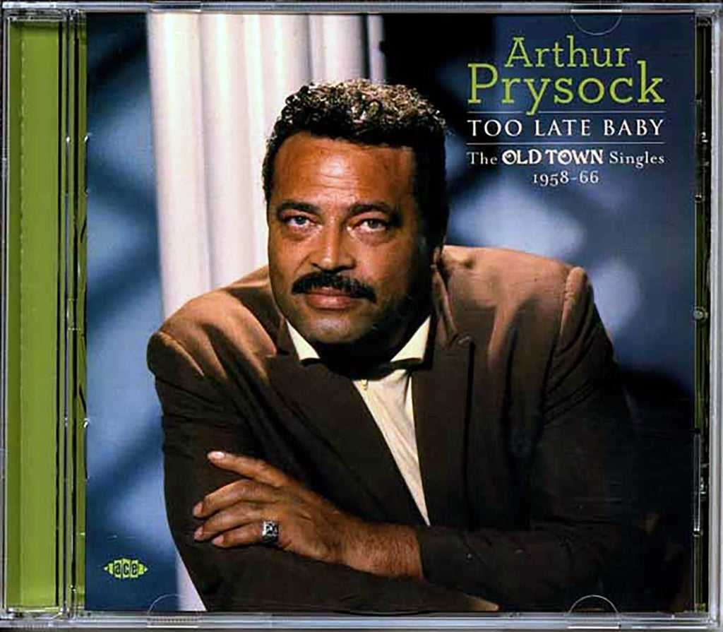 Arthur Prysock - Too Late Baby: The Old Town Singles 1958-66 (24 tracks) Music CD
