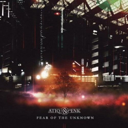 Atiq & Enk - Fear Of The Unknown - Music CD