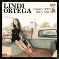 Ortega,lindi - Cigarettes & Truckstops - Vinyl Record
