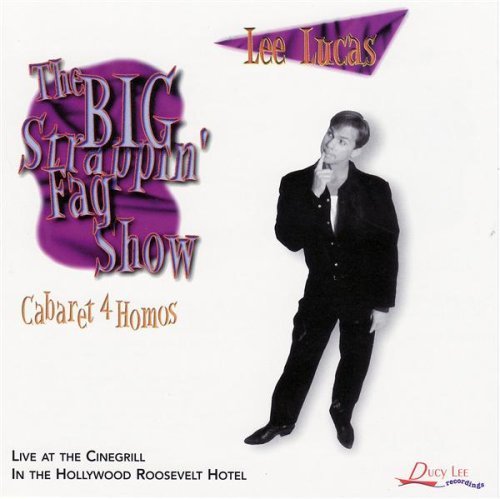 Lucas,lee - Big Strappin Fag Show: Cabaret 4 Homos - Music CD