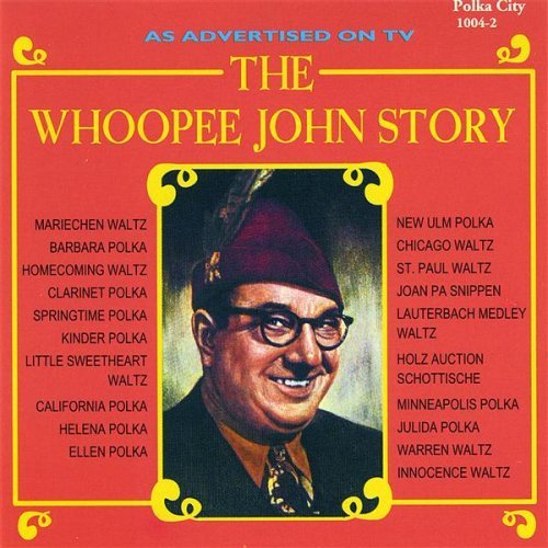 Whoopee,john - Whoopee John Story - Music CD