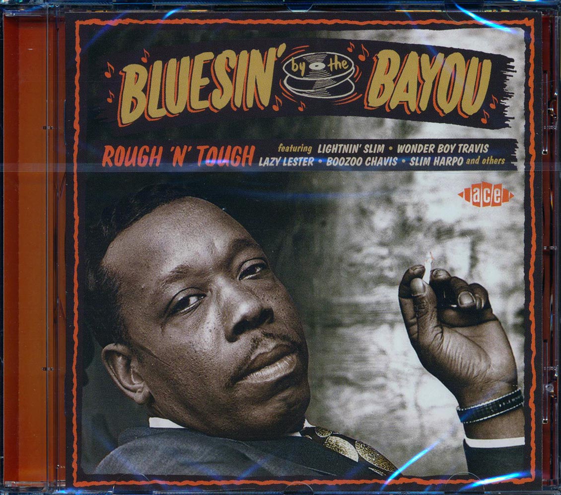 Various - Bluesin' By The Bayou: Rough 'N' Tough (28 tracks) Music CD
