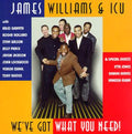 Williams,james & Icu - We've Got What You Need - Music CD
