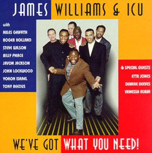 Williams,james & Icu - We've Got What You Need - Music CD