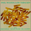 Woods,phil / Tabackin,lew - Phil Woods & Lew Tabackin - Music CD