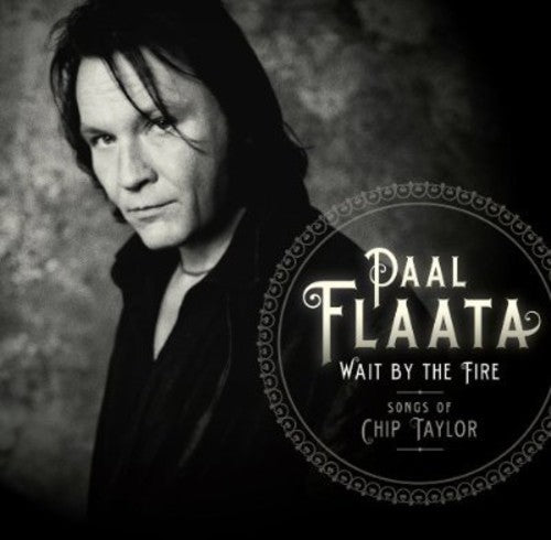 Flaata,paal - Wait By The Fire: Songs Of Chip Taylor - Music CD