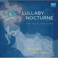 Schubert / Liszt / Ravel / Hays / Collins - Lullaby & Nocturne - Music CD