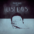 Klub Des Loosers - Presents Last Days - Vinyl Record