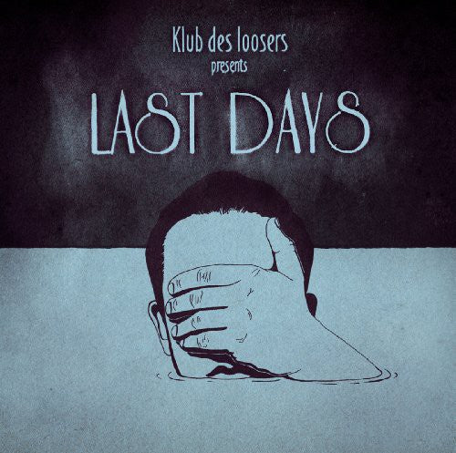 Klub Des Loosers - Presents Last Days - Vinyl Record
