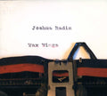 Radin,joshua - Wax Wings - Music CD