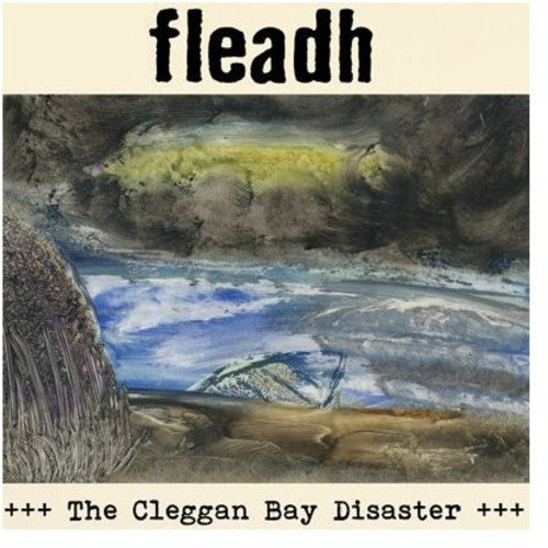 Fleadh - Cleggan Bay Disaster - Music CD