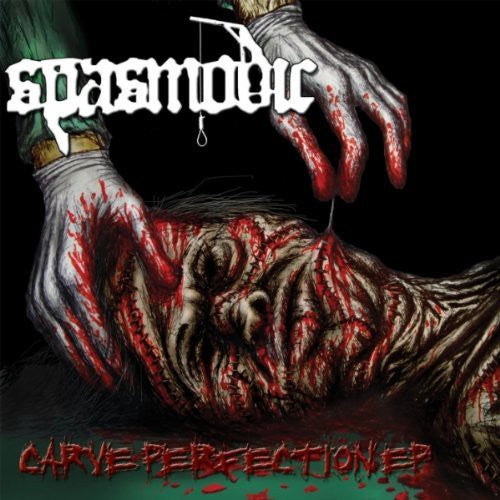 Spasmodic - Carve Perfection - Music CD