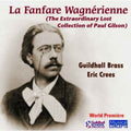 Gilson / Guildhall Brass Ensemble / Crees - Fanfare Wagnerienne - Music CD