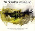 Gurtu,trilok - Spellbound - Music CD