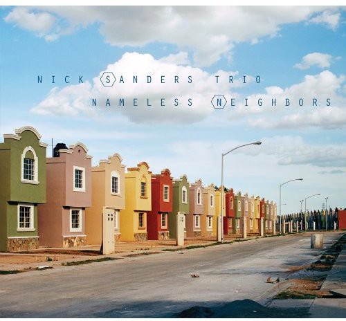 Sanders,nick Trio - Nameless Neighbors - Music CD