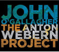 O'gallagher,john - Anton Webern Project - Music CD