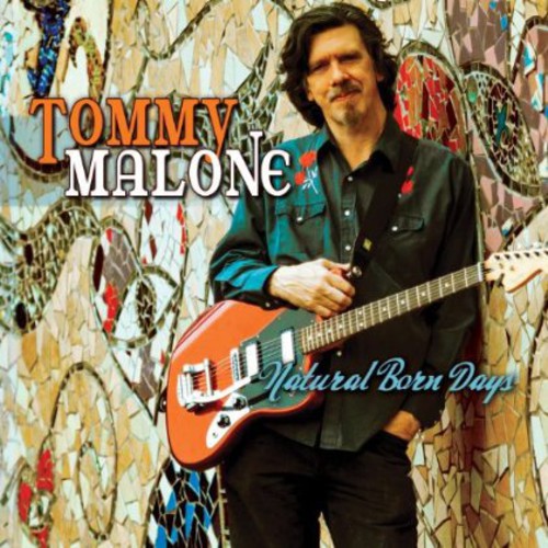 Malone,tommy - Natural Born Days - Music CD