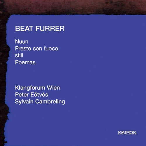 Furrer / Laurence / Eotvos / Cambreling - Beat Furrer - Music CD