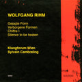Rihm / Klangforum Wien / Cambreling - Pursued Form / Hidden Forms / Chiffre I - Music CD