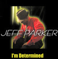 Parker,jeffrey - Im Determined - Music CD