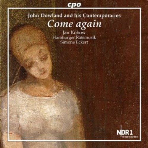 Dowland / Kobow / Hamburger Ratsmusik / Eckert - John Dowland & His Contemporaries - Music CD