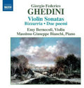 Ghedini / Bernecoli / Bianchi - Complete Works For Violin & Piano - Music CD