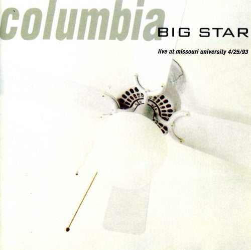 Big Star - Columbia: Live At The Missouri University - Music CD
