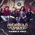 Rebellious Spirit - Gamble Shot - Music CD