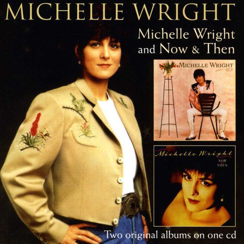 Wright,michelle - Michelle Wright/now & Then - Music CD