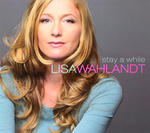 Wahlandt,lisa - Stay A While - Music CD