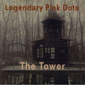 Legendary Pink Dots - Tower - Music CD