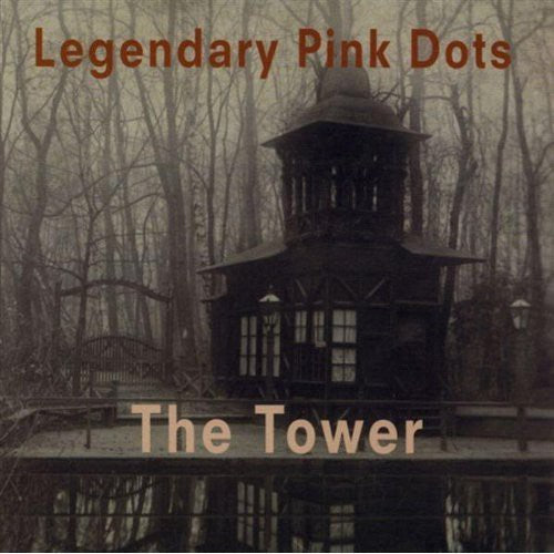 Legendary Pink Dots - Tower - Music CD