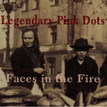 Legendary Pink Dots - Faces In The Fire - Music CD