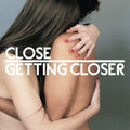 Close - Getting Closer - Music CD