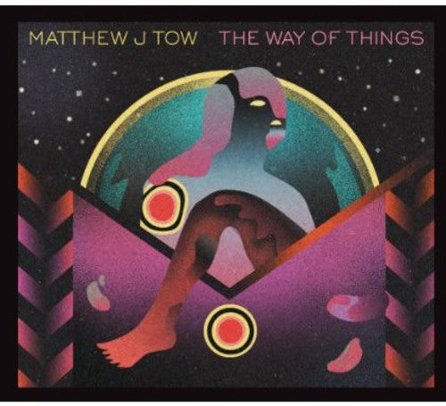 Tow,matthew J - Way Of Things - Music CD