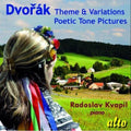 Dvorak / Kvapil,radoslav - Theme & Variations / Poetic Tone Pictures - Music CD