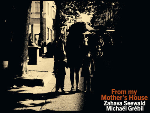 Seewald,zahava / Grebil,michael - From My Mother's House - Music CD