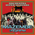 Orchestra Super Mazembe - Mazembe 45rpm 1 - Music CD
