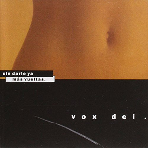 Vox Dei - Sin Darle Ya Mas Vueltas - Music CD