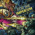 For The Imperium - Hail The Monsters - Music CD