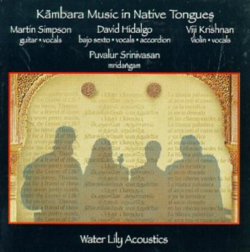 Simpson,martin / Hidalgo,david / Krishnan,viji - Kambara Music In Native Tongues - Music CD