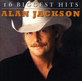 Alan Jackson - 16 Biggest Hits - Music CD