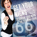 Shulman,deborah / Howe,ted - Get Your Kicks: The Music & Lyrics Of Bobby Troup - Music CD