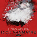 Vanmatre,rick - Lines Above - Music CD