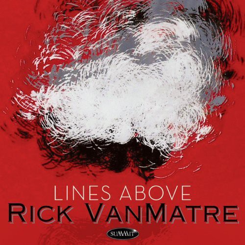 Vanmatre,rick - Lines Above - Music CD