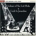 Brown,pete / Ryan,phil - Ardours Of The Lost Rake / Coals To Jerusalem - Music CD