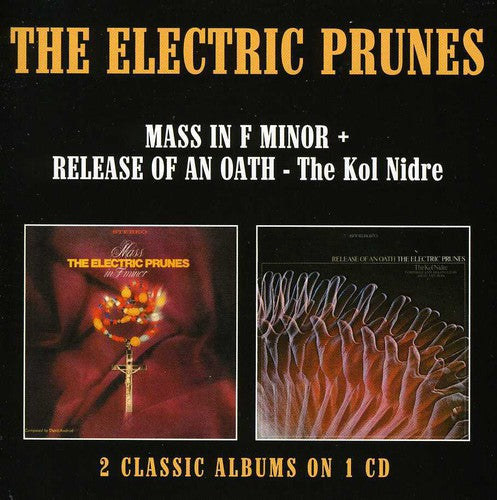Electric Prunes - Mass In F Minor / Release Of An Oath: Kol Nidre - Music CD